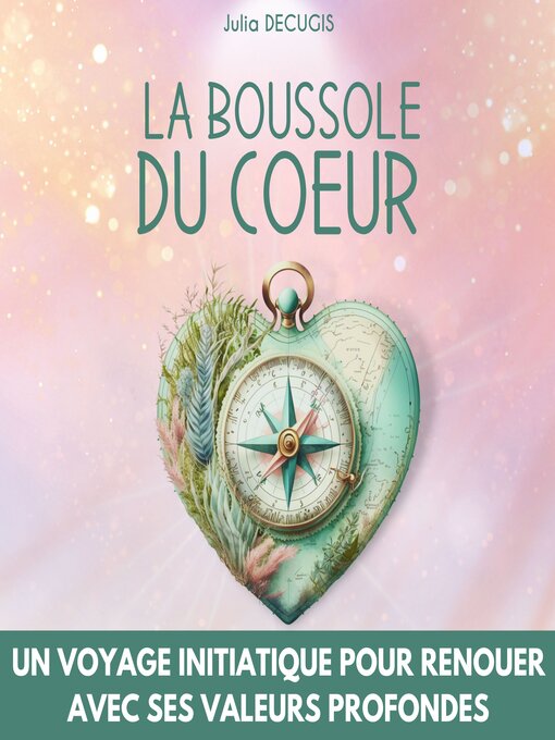 Title details for La boussole du coeur by Julia Decugis - Available